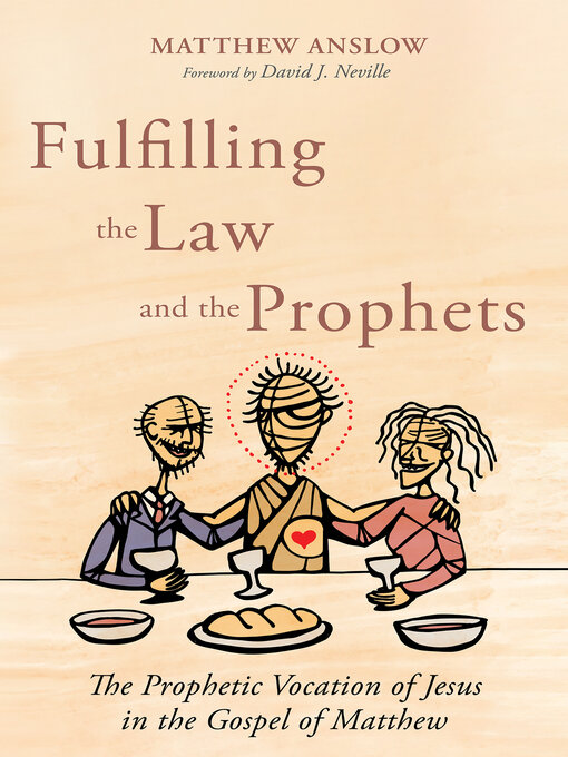 Title details for Fulfilling the Law and the Prophets by Matthew Anslow - Available